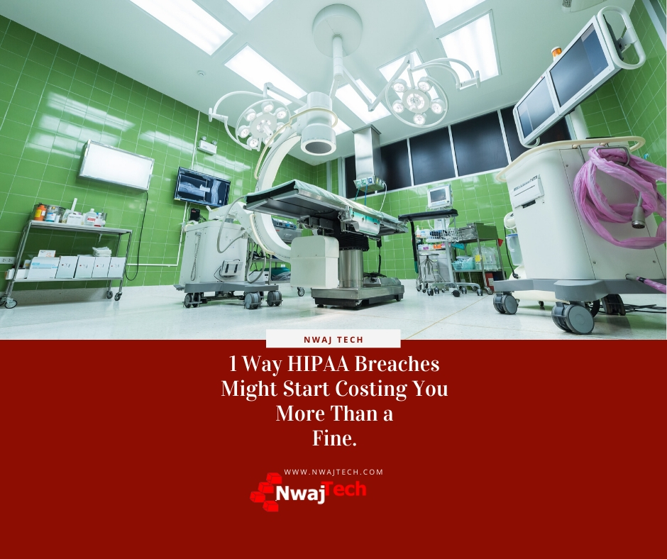 1 Way HIPAA Breaches Might Start Costing You More Than a Fine. FB